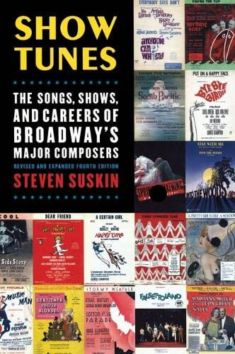 Show Tunes: The Songs Shows and Careers of Broadway's Major