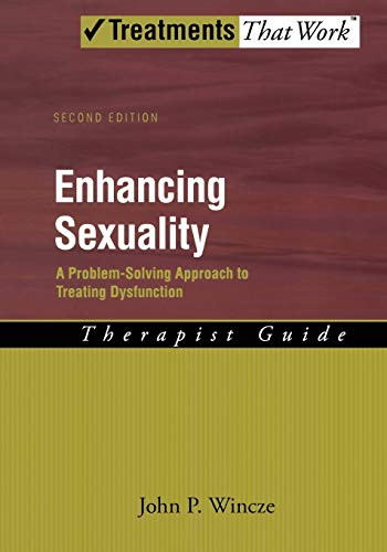 Enhancing Sexuality: A Problem-Solving Approach to Treating
