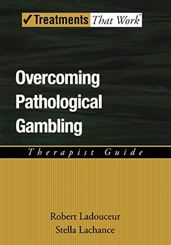 Overcoming Pathological Gambling: Therapist Guide - Treatments That