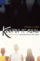Keepin' It Real: School Success Beyond Black and White
