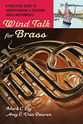 Wind Talk for Brass: A Practical Guide to Understanding and Teaching