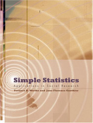 Simple Statistics: Applications in Social Research
