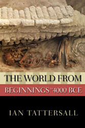 World from Beginnings to 4000 BCE (New Oxford World History)