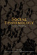 Social Epistemology: Essential Readings