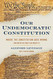 Our Undemocratic Constitution: Where the Constitution Goes Wrong