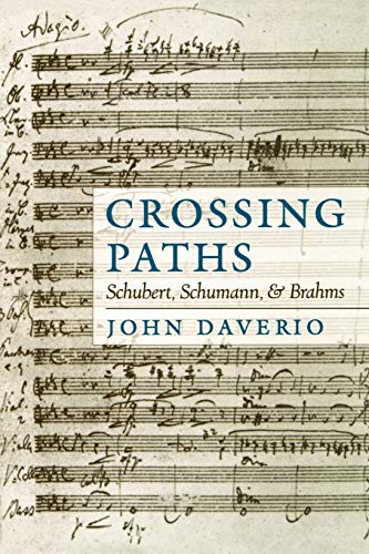 Crossing Paths: Schubert Schumann and Brahms