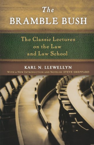 Bramble Bush: The Classic Lectures on the Law and Law School Bramble Bush: The Classic Lectures on the Law and Law School