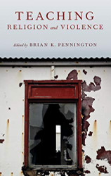 Teaching Religion and Violence (AAR Teaching Religious Studies)