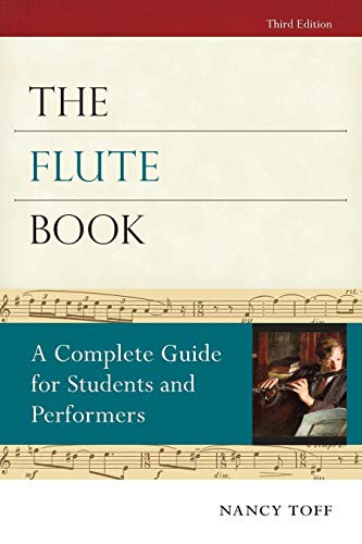 Flute Book: A Complete Guide for Students and Performers
