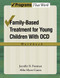 Family-Based Treatment for Young Children with OCD Workbook