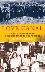 Love Canal: A Toxic History from Colonial Times to the Present
