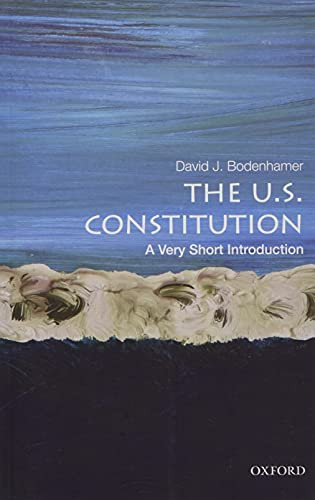 U.S. Constitution: A Very Short Introduction