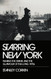 Starring New York: Filming the Grime and the Glamour of the Long Starring New York: Filming the Grime and the Glamour of the Long