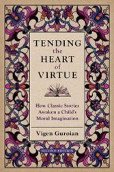 Tending the Heart of Virtue