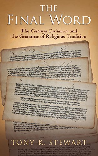 Final Word: The Caitanya Caritamrita and the Grammar of Religious