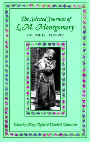 Selected Journals of L.M. Montgomery: Volume 4: 1929-1935