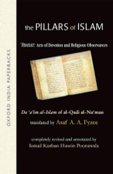 Pillars of Islam: Volume 1: Ibadat: Acts of Devotion and Religious