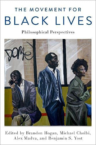 Movement for Black Lives: Philosophical Perspectives