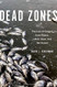 Dead Zones: The Loss of Oxygen from Rivers Lakes Seas