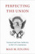 Perfecting the Union: National and State Authority in the US