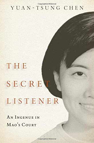 Secret Listener: An Ingenue in Mao's Court