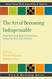 Art of Becoming Indispensable