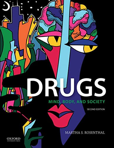 Drugs: Mind Body and Society