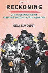 Reckoning: Black Lives Matter and the Democratic Necessity of Social