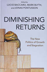 Diminishing Returns: The New Politics of Growth and Stagnation
