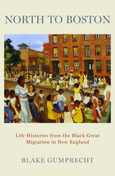 North to Boston: Life Histories from the Black Great Migration in New