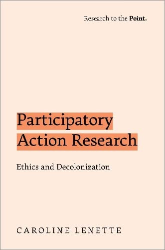 Participatory Action Research: Ethics and Decolonization - Research