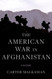 American War in Afghanistan: A History