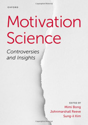 Motivation Science: Controversies and Insights