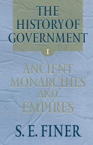 History of Government from the Earliest Times Volume 1