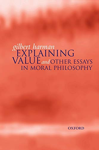 Explaining Value: and Other Essays in Moral Philosophy