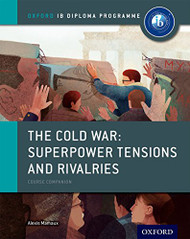 Cold War - Tensions and Rivalries