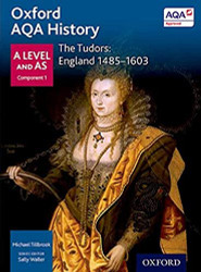 Oxford Aqa History for a Level: The Tudors: England 1485-1603