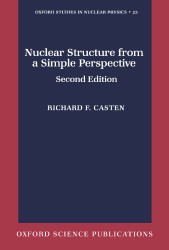 Nuclear Structure from a Simple Perspective - Oxford Studies in Nuclear