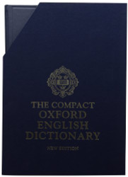 Compact Edition of The Oxford English Dictionary Complete Text