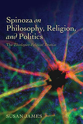 Spinoza on Philosophy Religion and Politics