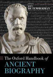 Oxford Handbook of Ancient Biography (Oxford Handbooks)