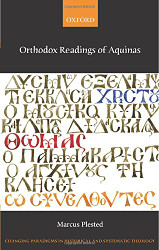 Orthodox Readings of Aquinas - Changing Paradigms in Historical