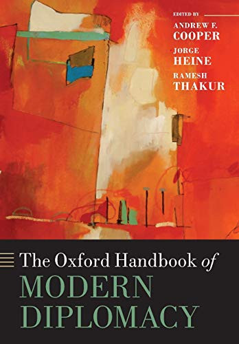 Oxford Handbook of Modern Diplomacy (Oxford Handbooks)