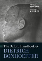 Oxford Handbook of Dietrich Bonhoeffer (Oxford Handbooks)
