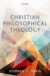 Davis S: Christian Philosophical Theology