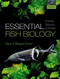 Essential Fish Biology: Diversity Structure and Function