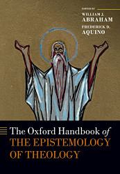 Oxford Handbook of the Epistemology of Theology