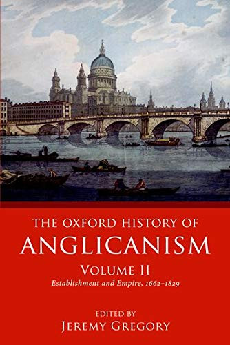 Oxford History of Anglicanism Volume 2