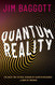 Quantum Reality: The Quest for the Real Meaning of Quantum Mechanics