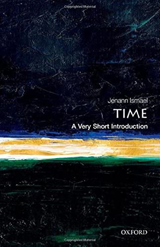 Time: A Very Short Introduction (Very Short Introductions)